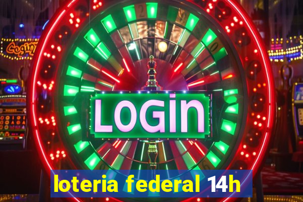 loteria federal 14h